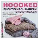 Buch Hoooked - S�chtig nach H�keln und Stricken